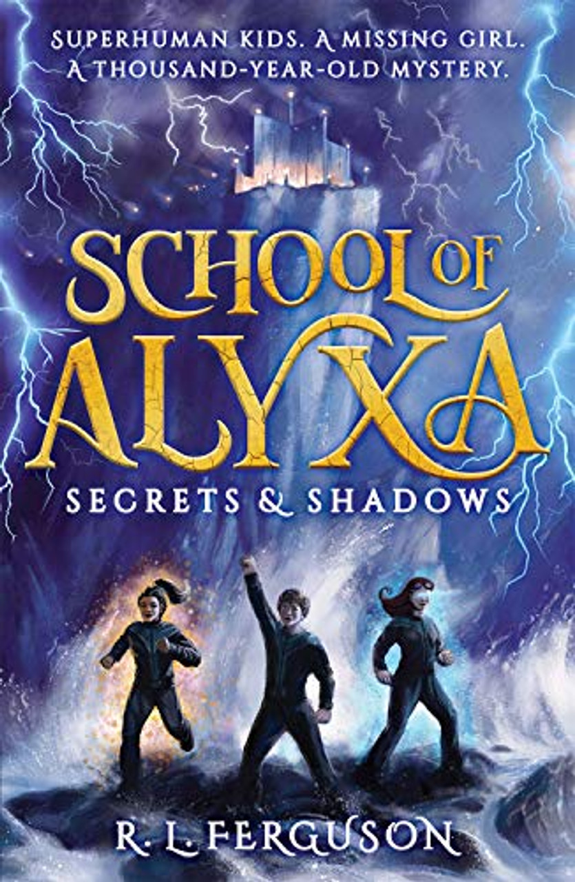 R.L. Ferguson / School of Alyxa - Secrets and Shadows ( Book 1 )