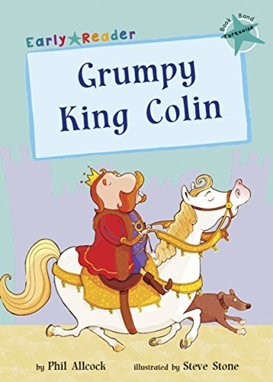 Phil Allcock / Grumpy King Colin (Large Paperback) ( Early Reader)