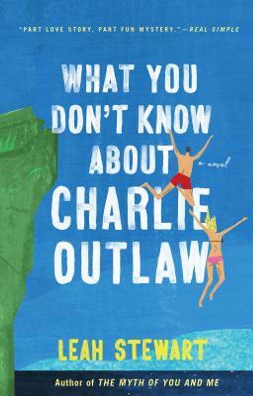 Leah Stewart / What You Don't Know About Charlie Outlaw (Large Paperback)