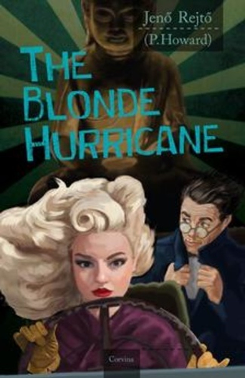 Jenő Rejtő / The Blonde Hurricane (Large Paperback)