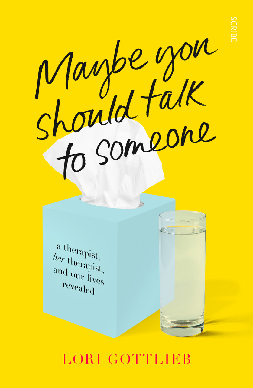 Lori Gottlieb / Maybe You Should Talk to Someone: A Therapist, her Therapist, and Our Lives Revealed (Large Paperback)