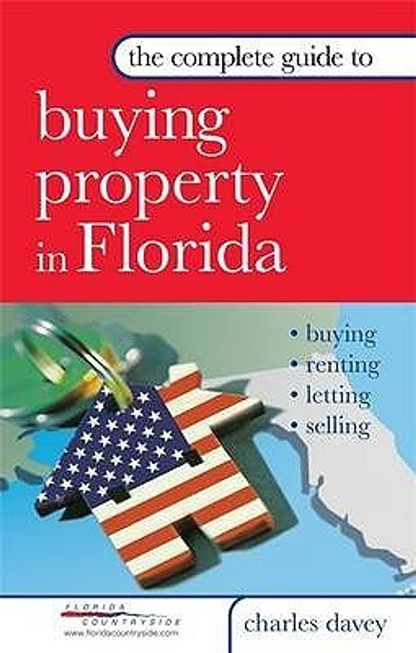 Charles Davey / Complete Guide To Buying Property In Florida (Large Paperback)