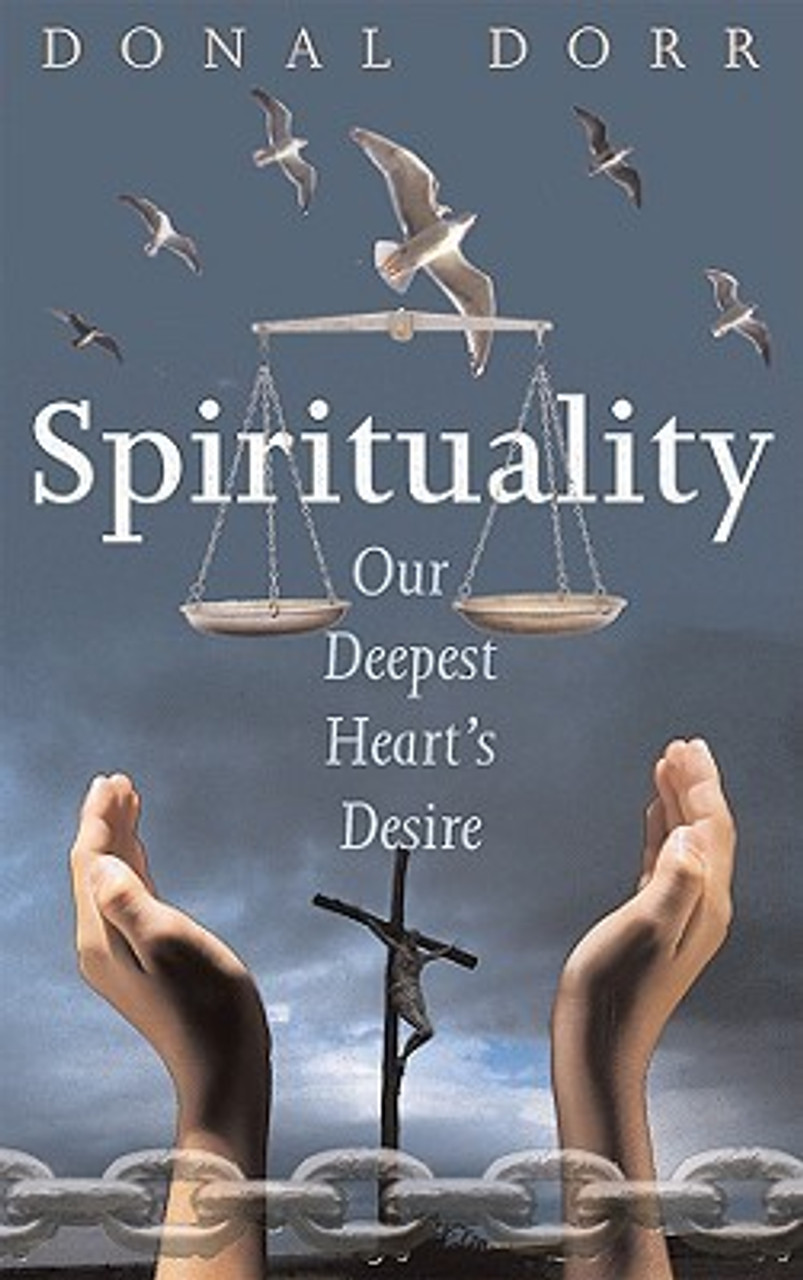 Donal Dorr / Spirituality: Our Deepest Heart's Desire (Large Paperback)