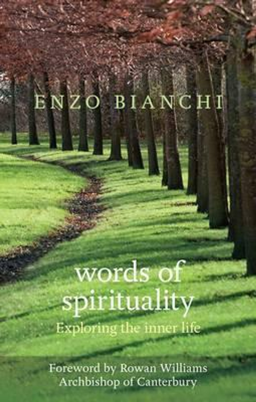 Enzo Bianchi / Words of Spirituality : Exploring the Inner Life (Large Paperback)