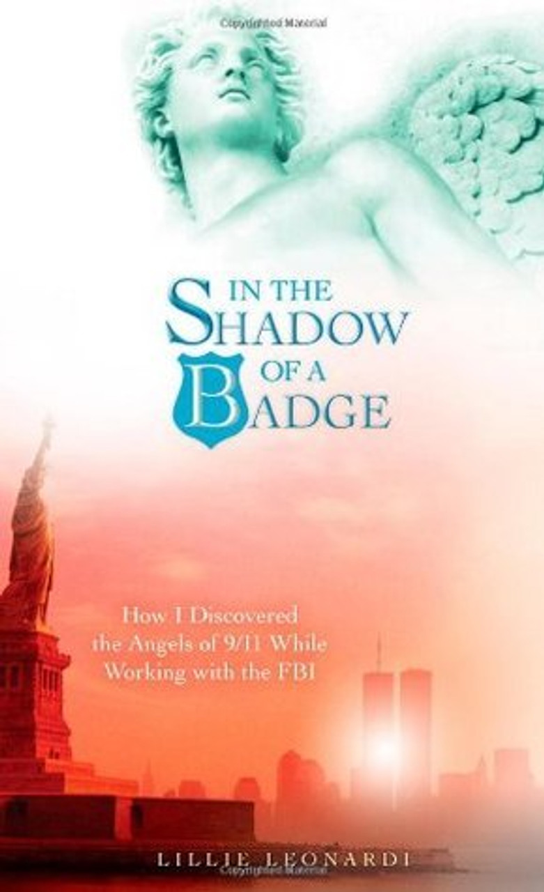 Lillie Leonardi / In the Shadow of a Badge: How I Discovered the Angels of 9/11 While Working with the FBI (Large Paperback)