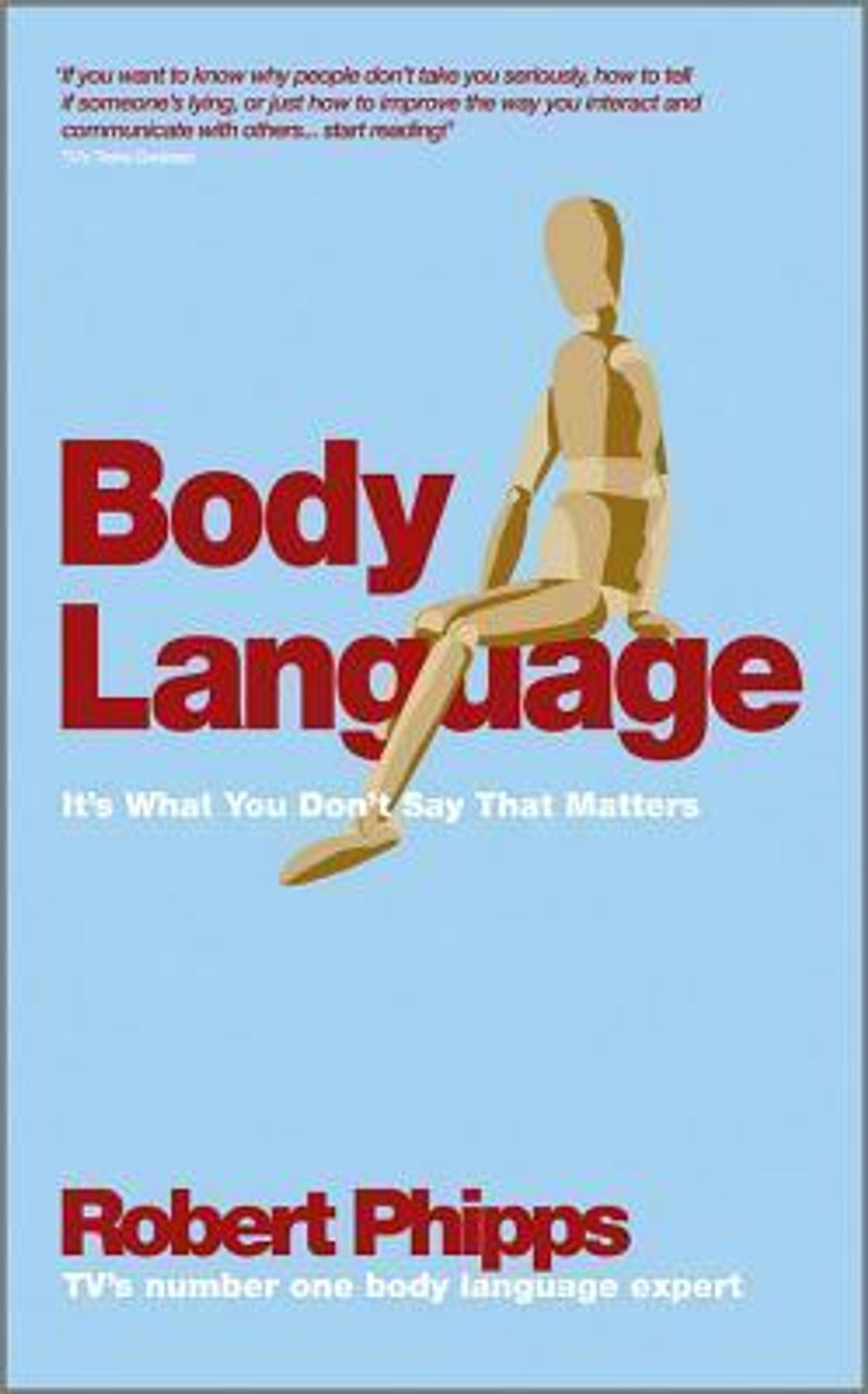 Robert Phipps / Body Language It's what you don't say that matters (Large Paperback)