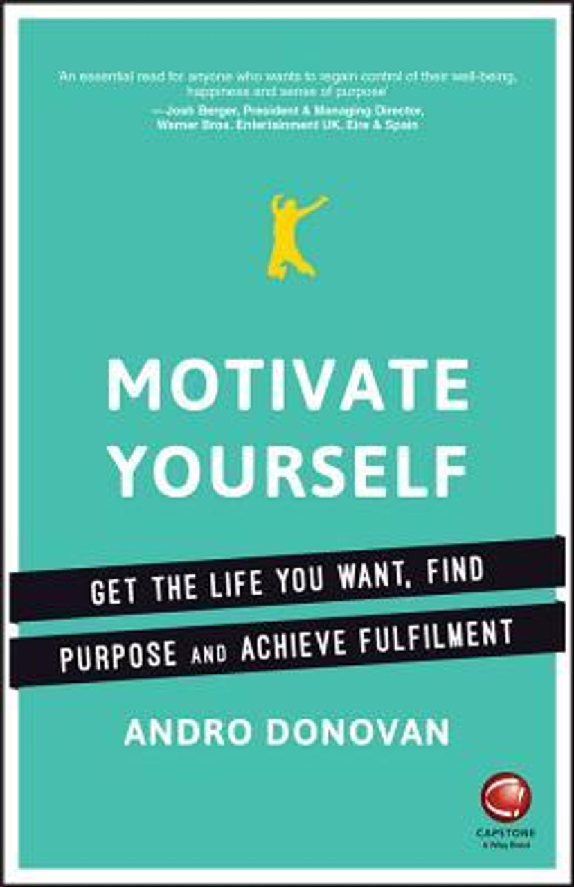 Andro Donovan / Motivate Yourself: Get the Life You Want, Find Purpose and Achieve Fulfilment (Large Paperback)