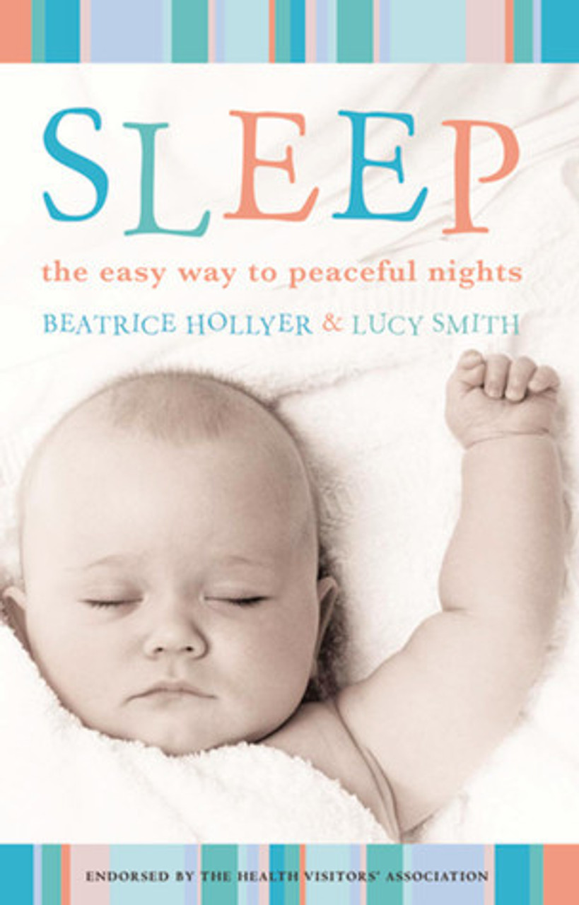 Beatrice Hollyer, Lucy Smith / Sleep: The Easy Way to Peaceful Nights (Large Paperback)