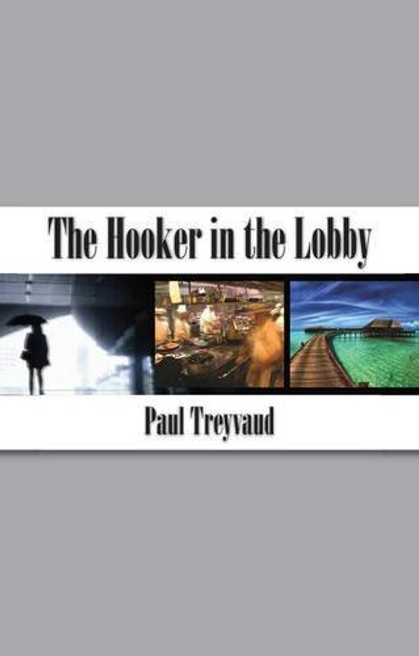 Paul Treyvaud / The Hooker in the Lobby (Large Paperback)