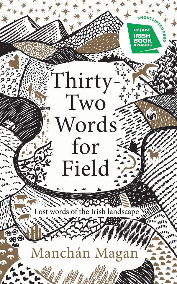 Manchán Magan - Thirty Two Words For Field - HB - BRAND NEW