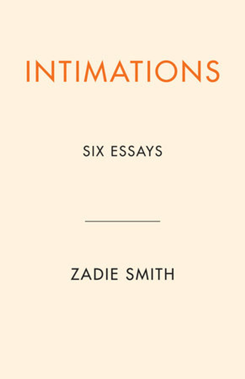 Zadie Smith / Intimations - Six Essays