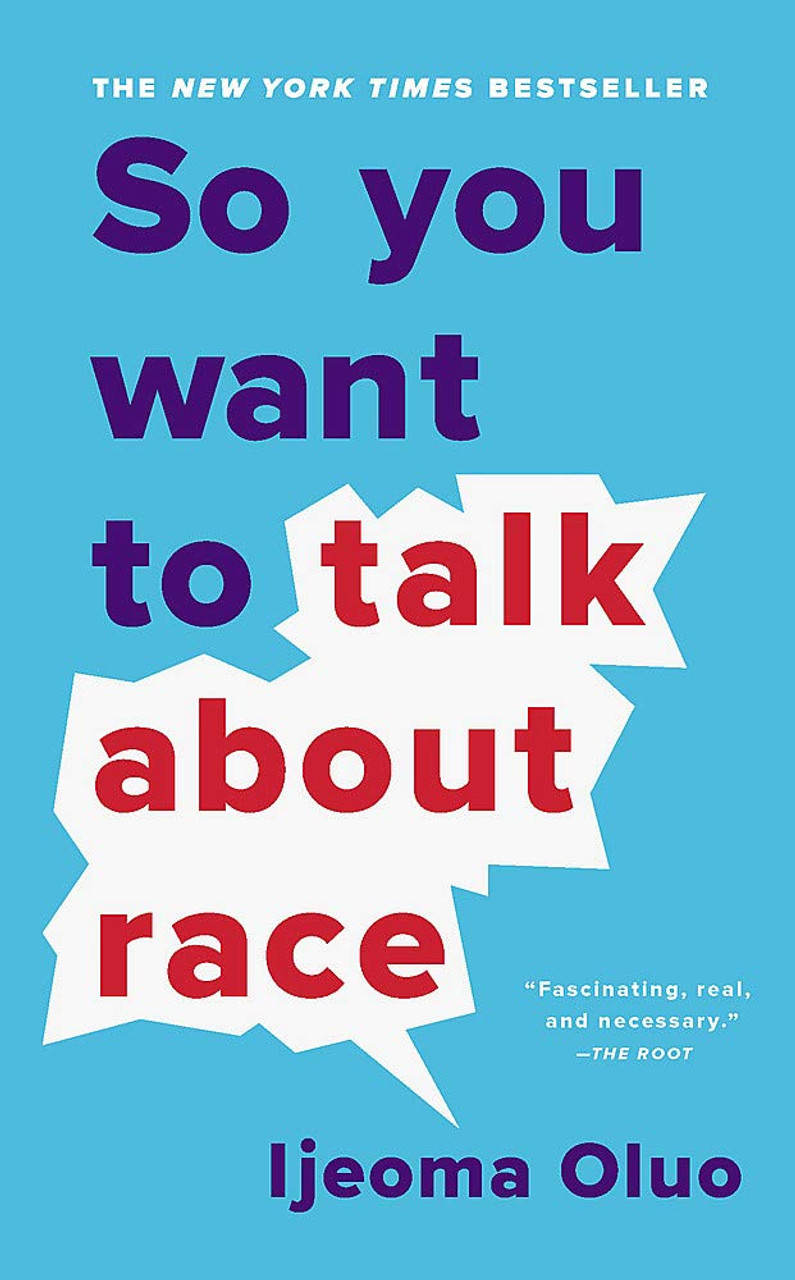 Ijeoma Oluo / So You Want to Talk About Race