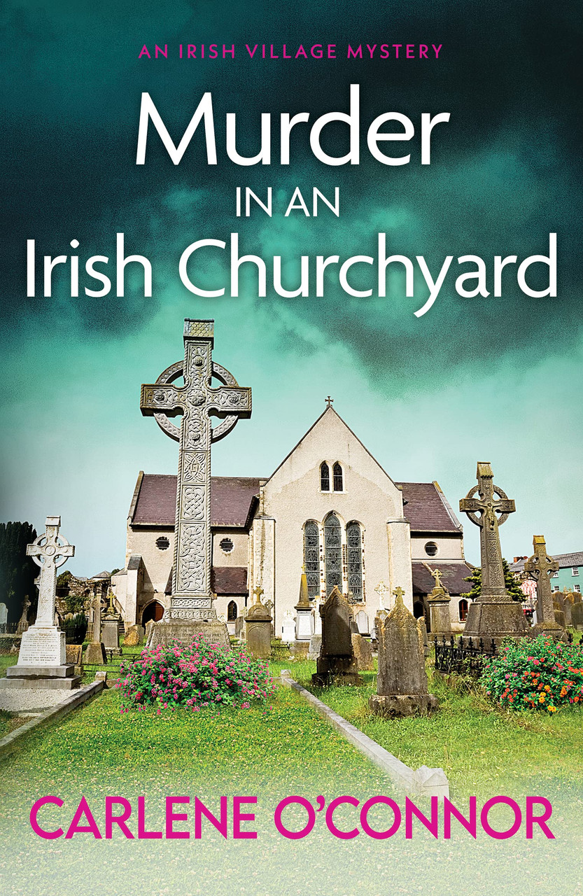 Carlene O'Connor / Murder in an Irish Churchyard