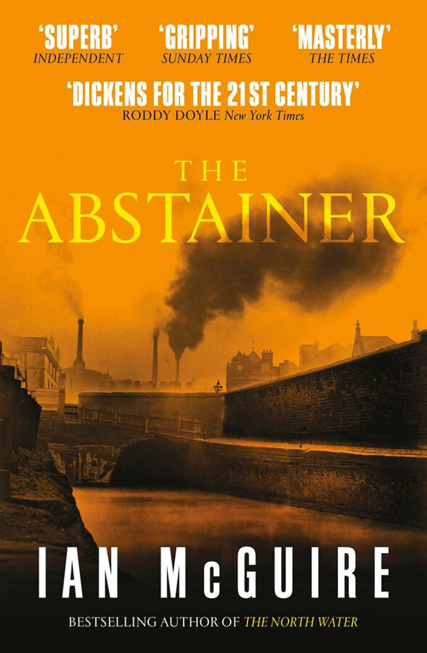Ian McGuire / The Abstainer