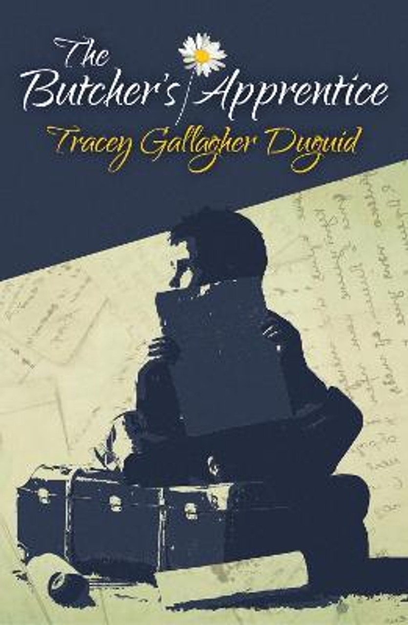 Tracey Gallagher Duguid / The Butcher's Apprentice