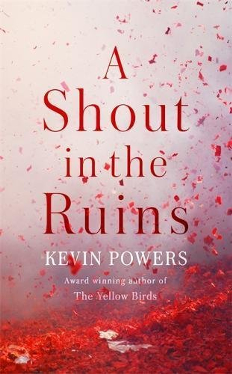 Powers Kevin / A Shout in the Ruins