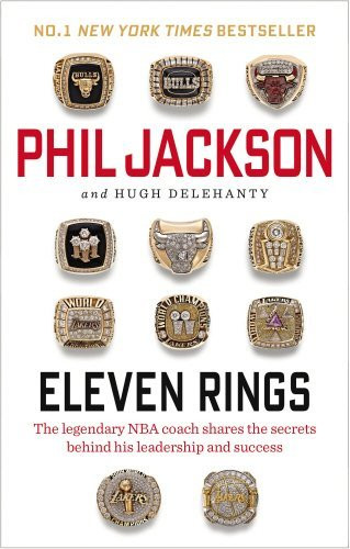 Phil Jackson & Hugh Delehanty / Eleven Rings