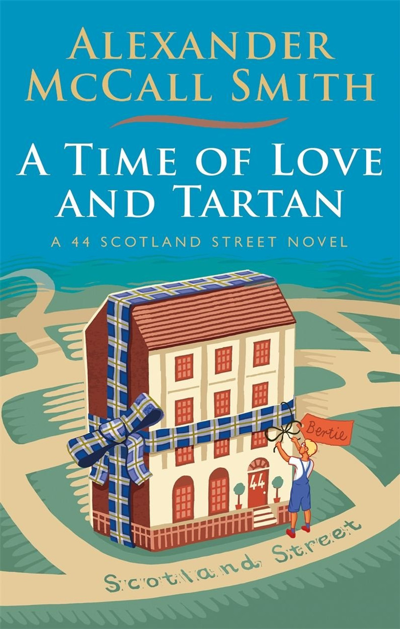 Alexander McCall Smith A Time of Love and Tartan A 44 Scotland