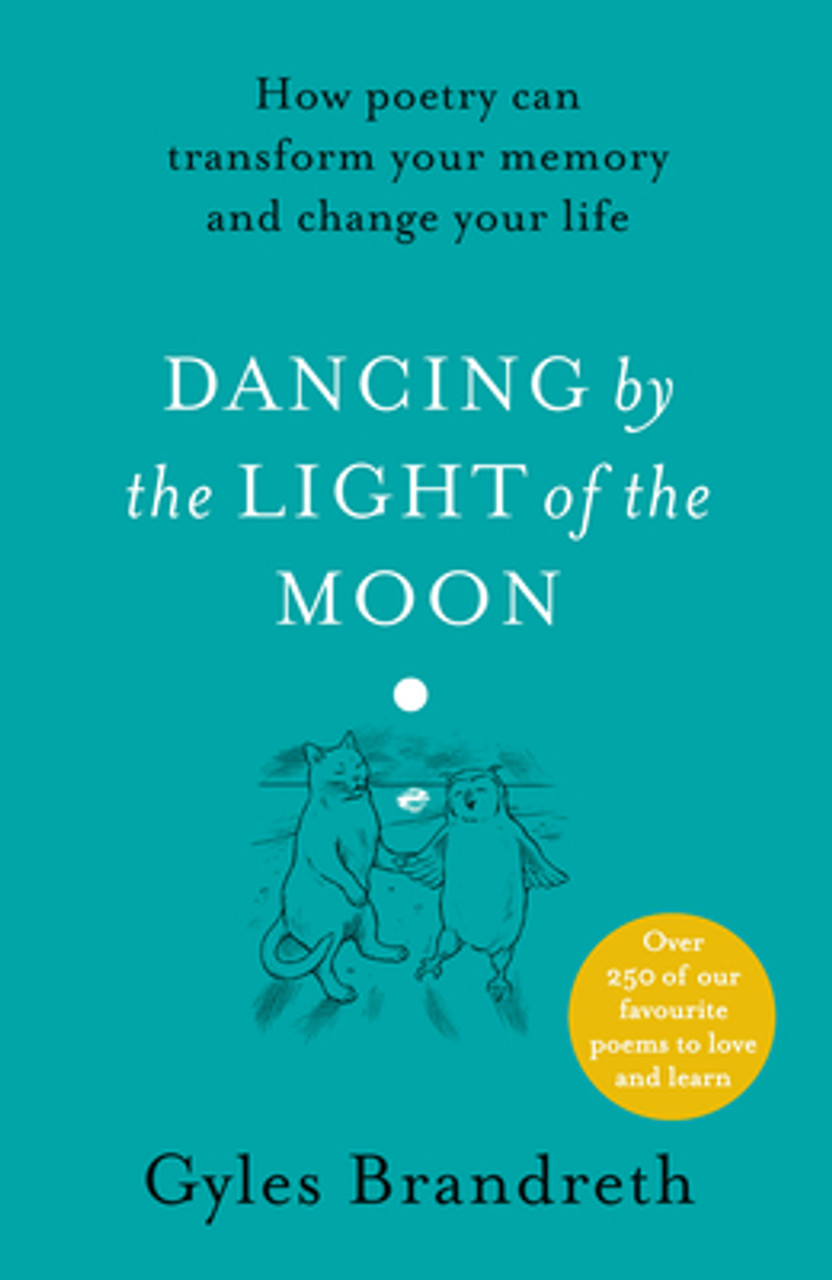 Gyles Brandreth ( Editor)  / Dancing by the Light of the Moon - 250 Favourite Poems
