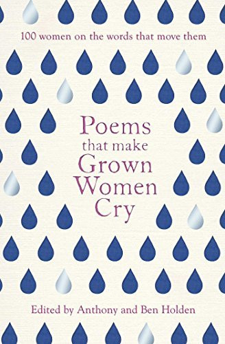 Anthony Holden / Poems That Make Grown Women Cry