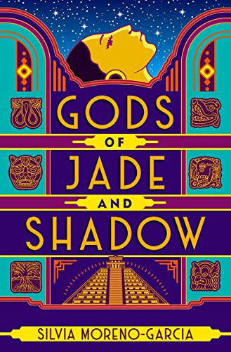 Silvia Moreno Garcia / Gods of Jade and Shadow