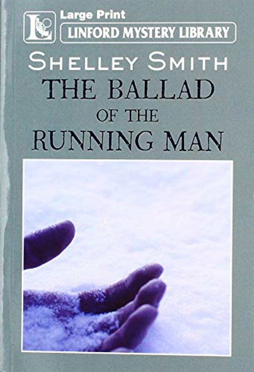 Shelley Smith / The Ballad Of The Running Man (LARGE PRINT)