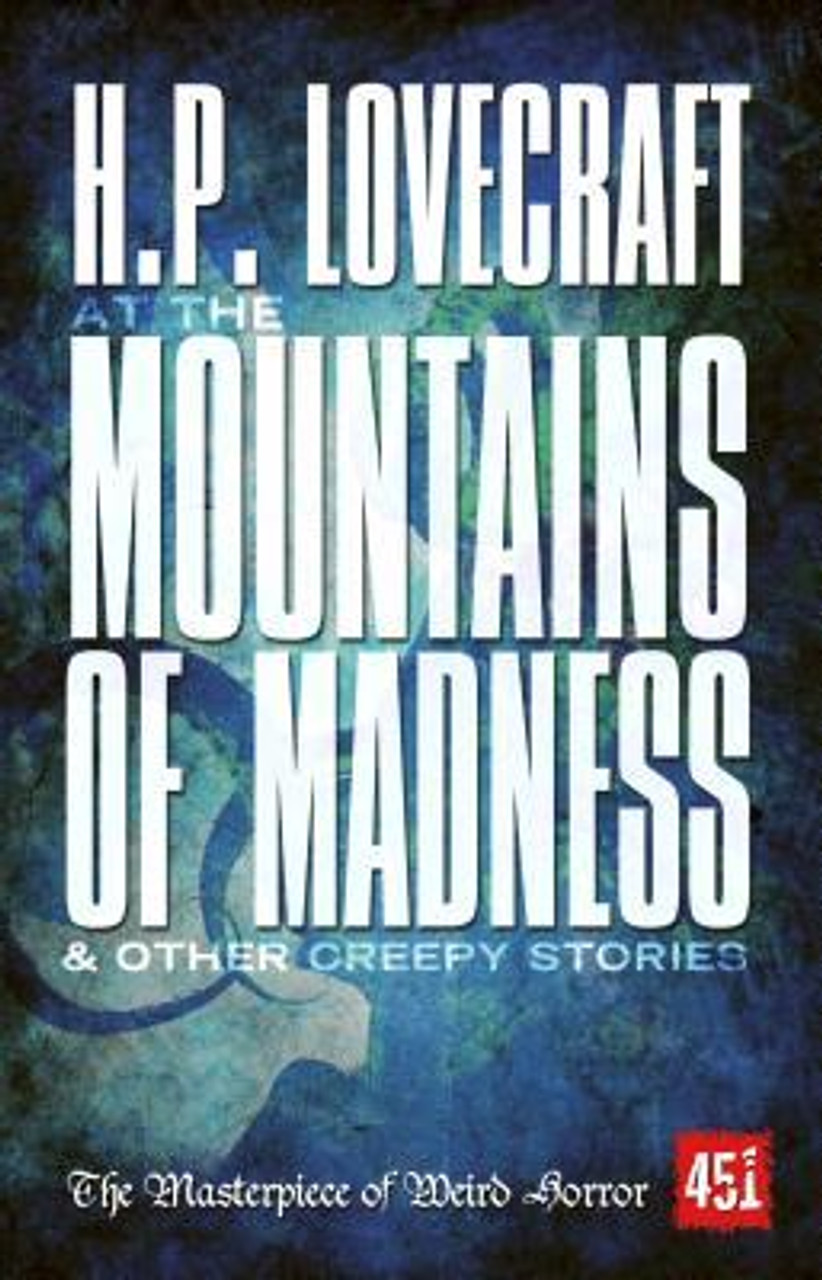 H.P. Lovecraft / At the Mountains of Madness & Other Creepy Stories