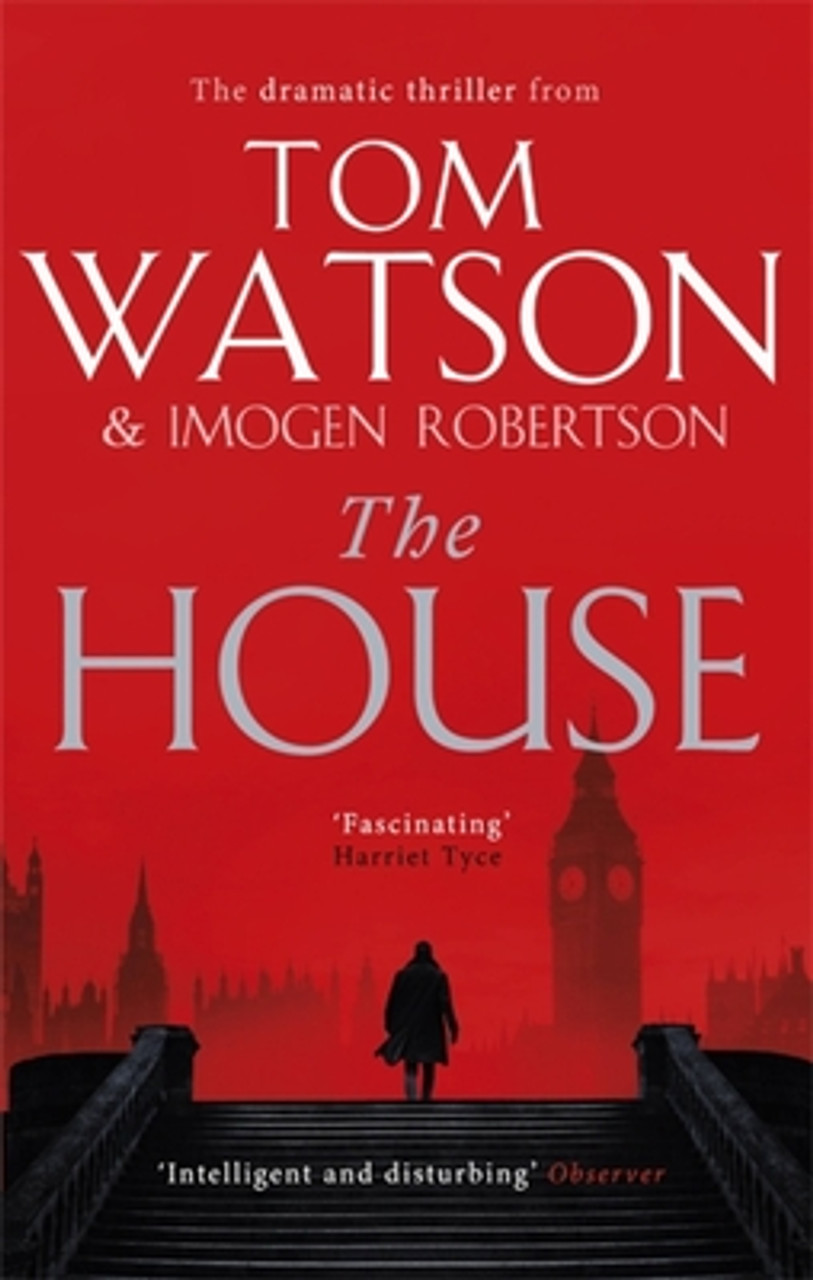 Tom Watson, Imogen Robertson / The House