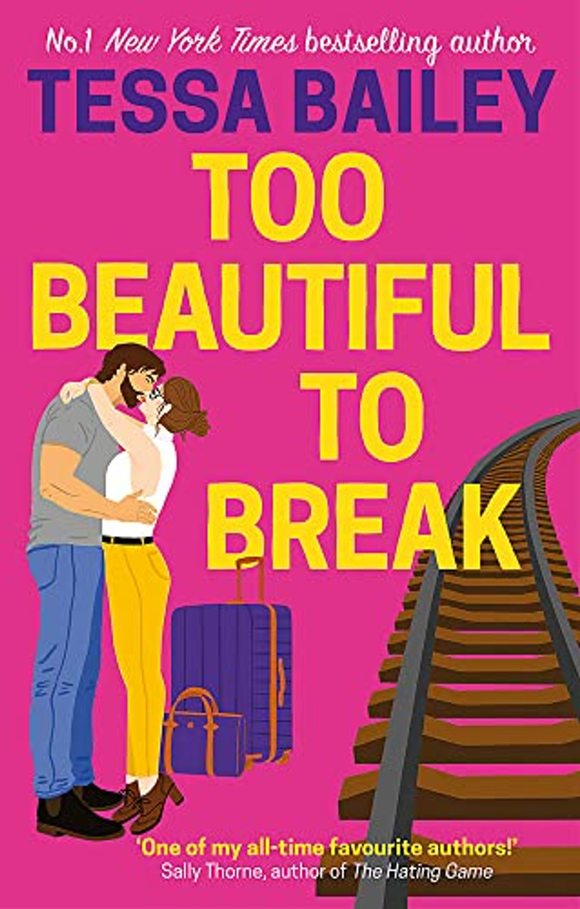 Tessa Bailey / Too Beautiful to Break