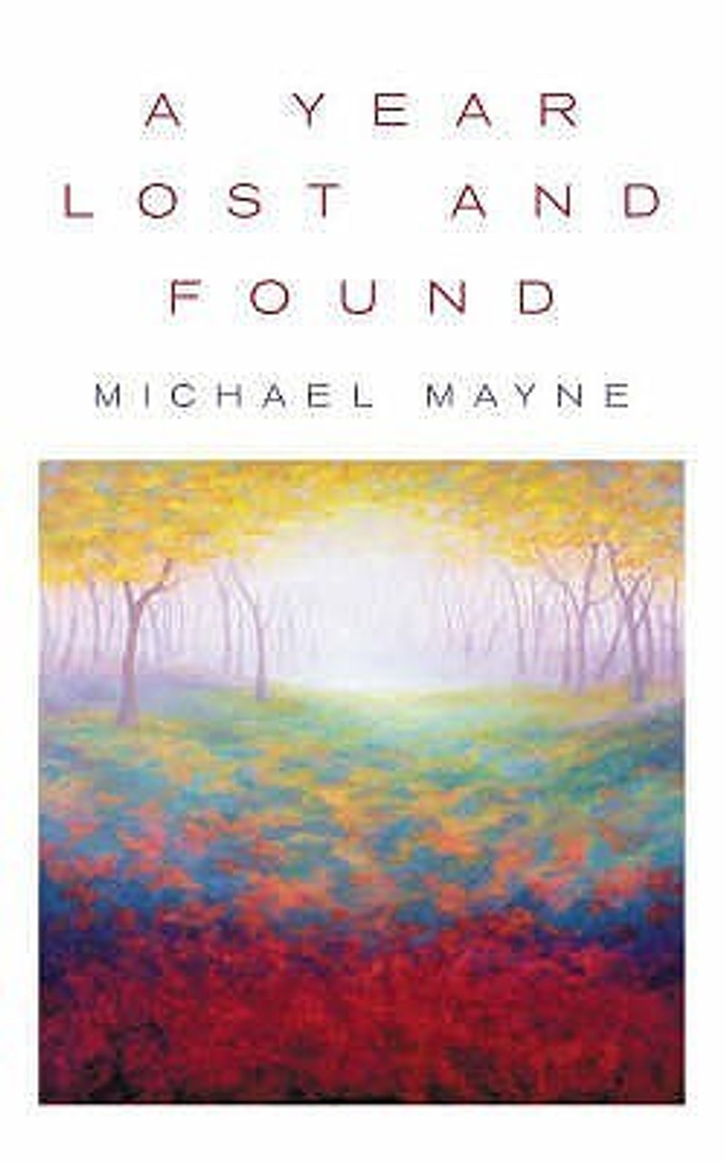 Michael Mayne / A Year Lost and Found