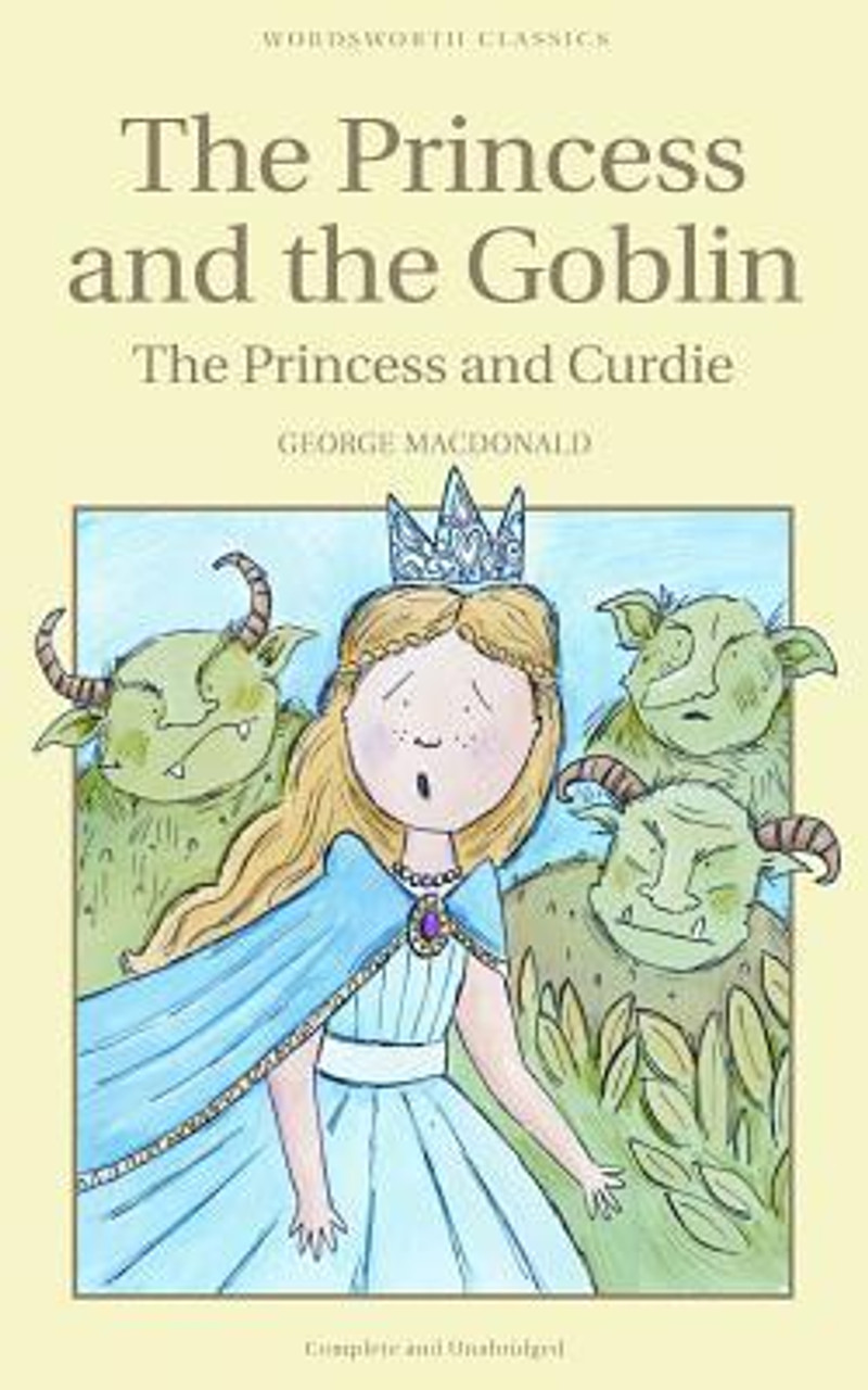 George MacDonald / The Princess and the Goblin / The Princess and Curdie