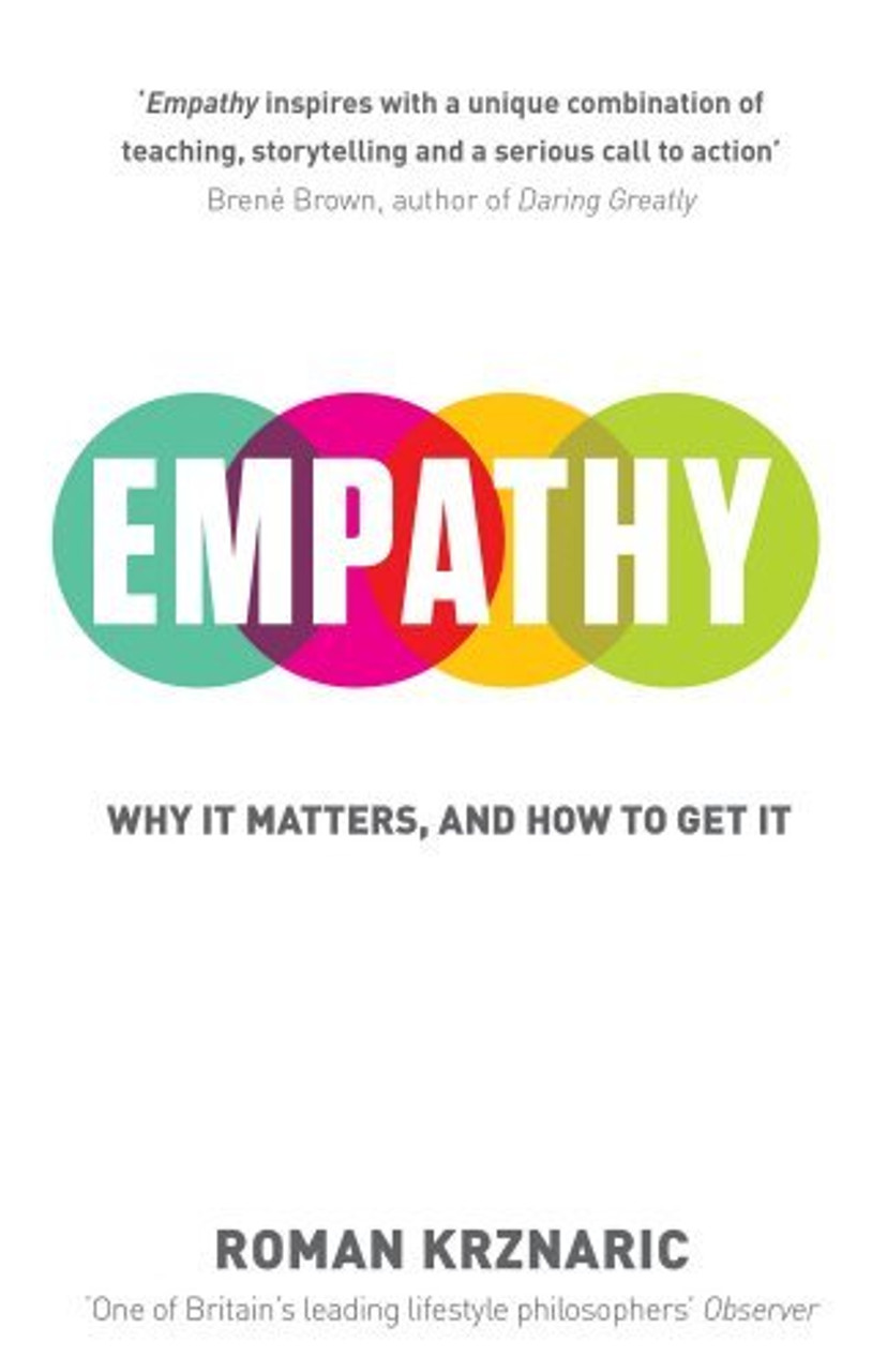 Roman Krznaric / Empathy : Why it Matters and How to Get it