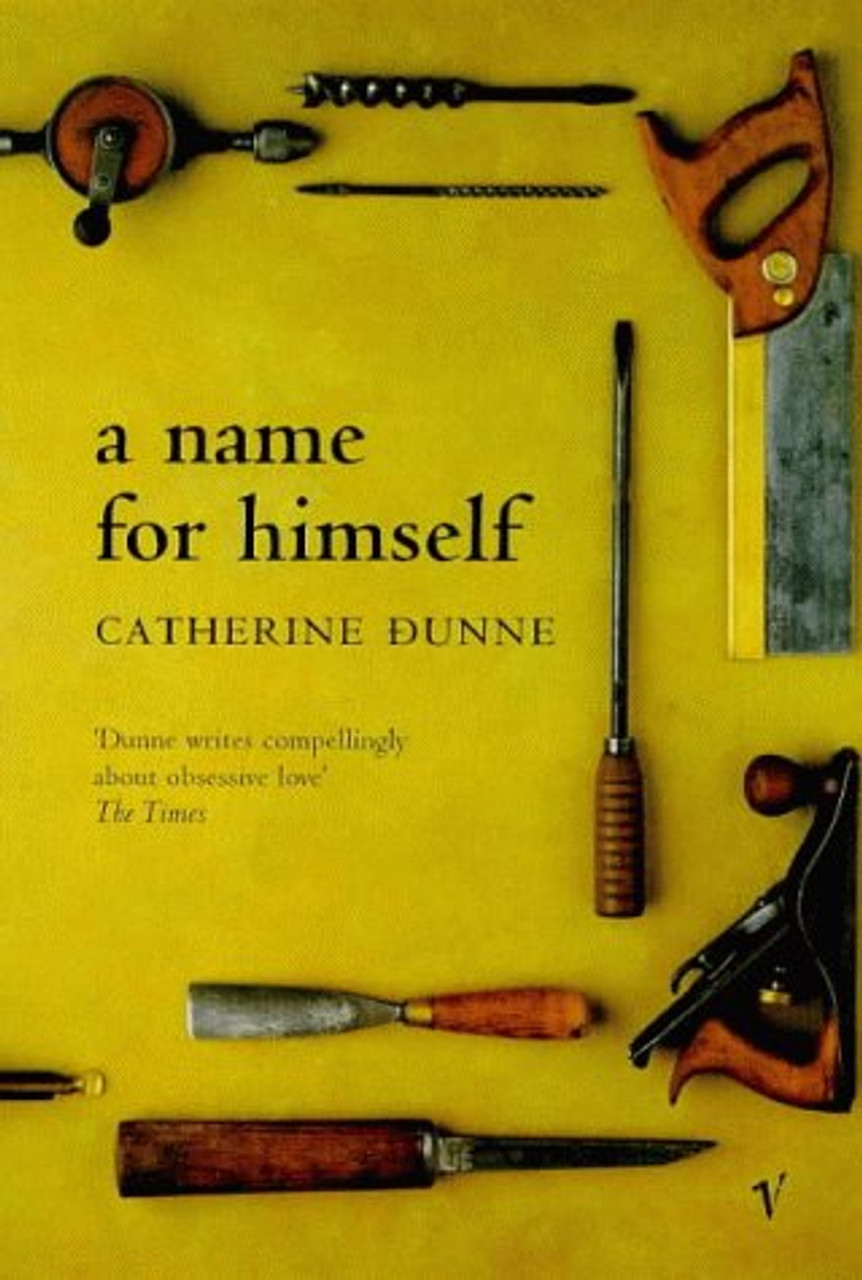 Catherine Dunne / A Name for Himself