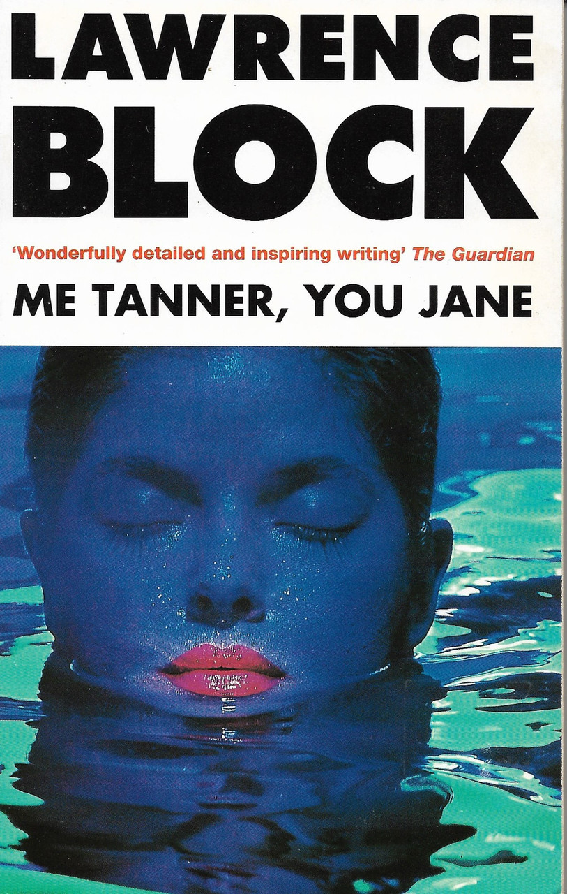 Lawrence Block / Me Tanner, You Jane