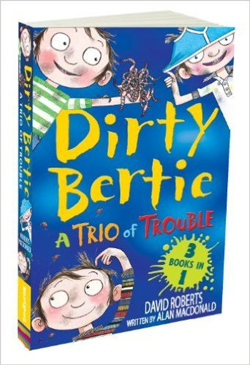 David Roberts / Dirty Bertie: A Trio of Trouble