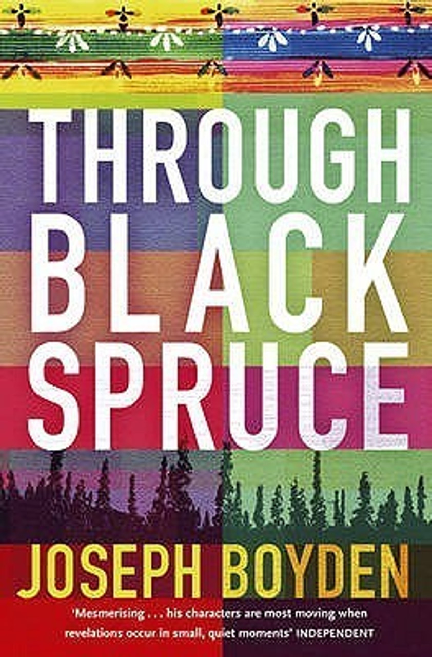 Joseph Boyden / Through Black Spruce