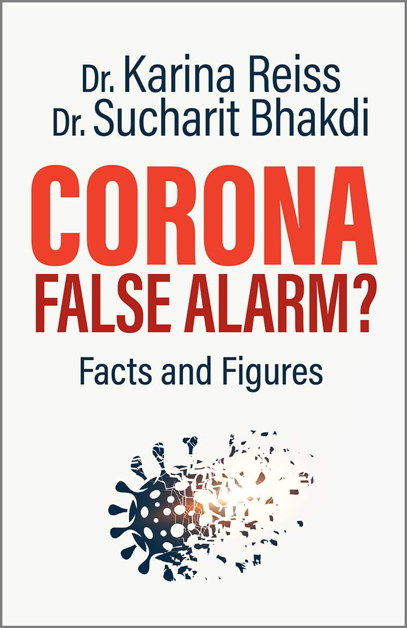 Karina Reiss / Corona, False Alarm? Facts and Figures