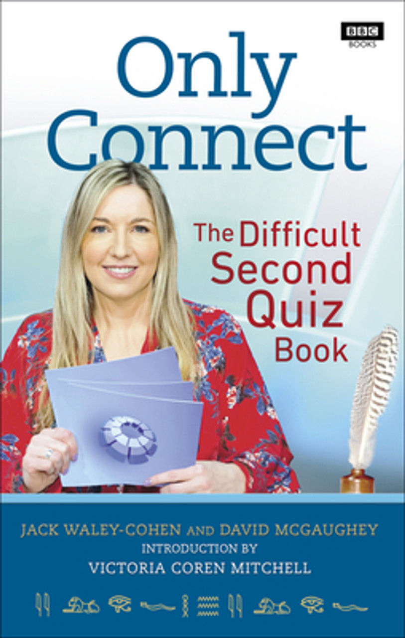 Jack Waley-Cohen / Only Connect: The Difficult Second Quiz Book