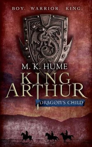 M.K. Hume / King Arthur - Dragon's Child