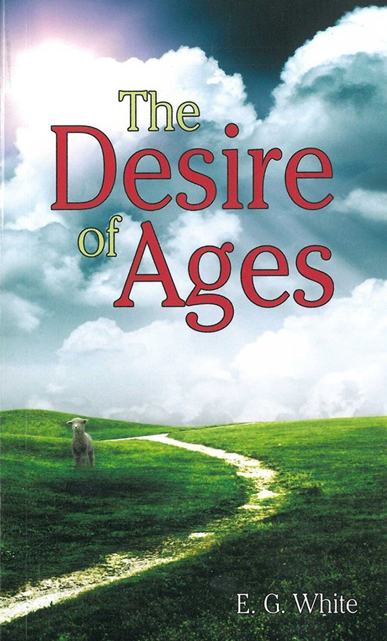 Ellen Gould White / The Desire of Ages