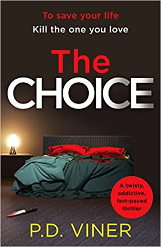 P.D. Viner / The Choice
