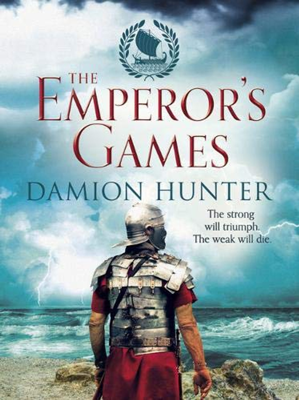 Damion Hunter / The Emperor's Games ( Centurions Series - Book 3 )