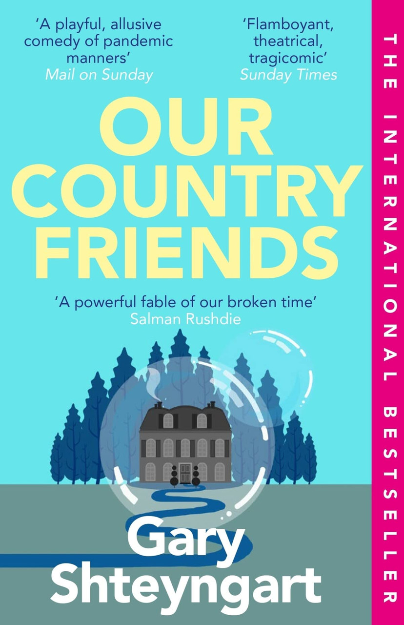 Gary Shteyngart / Our Country Friends