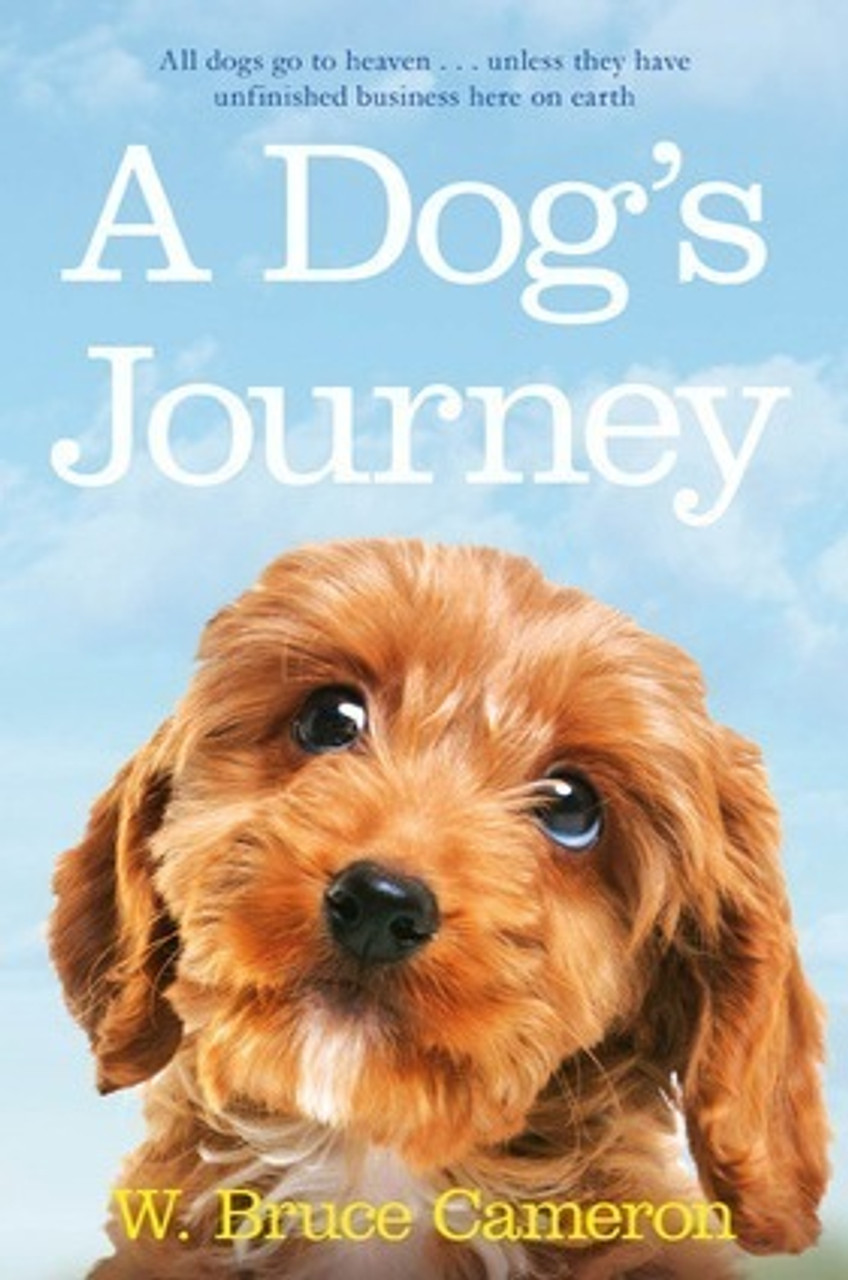 W. Bruce Cameron / A Dog's Journey