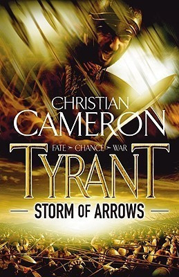 Christian Cameron / Tyrant Series Book 2 -  Storm of Arrows