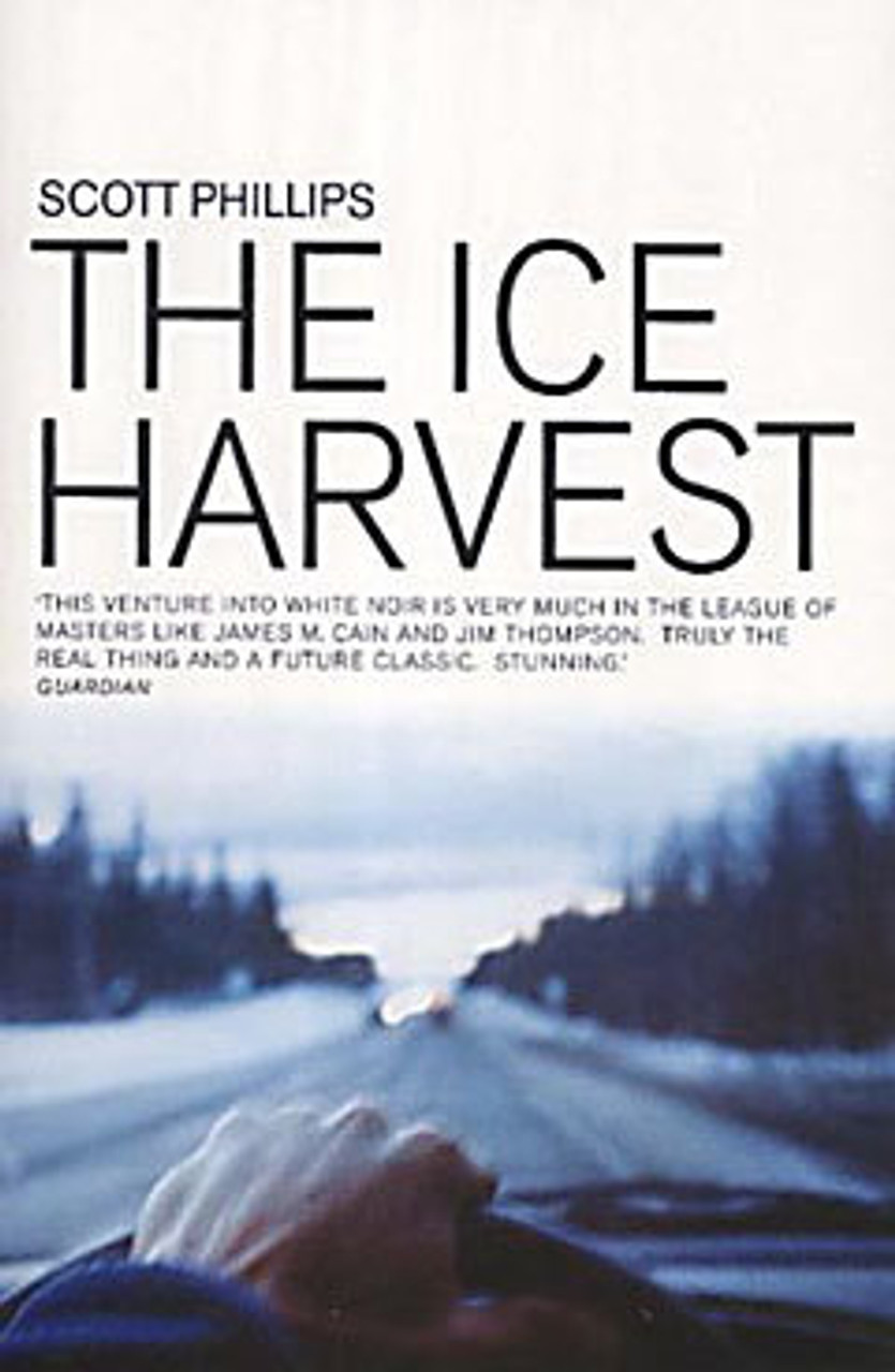 Scott Phillips / The Ice Harvest : A Novel