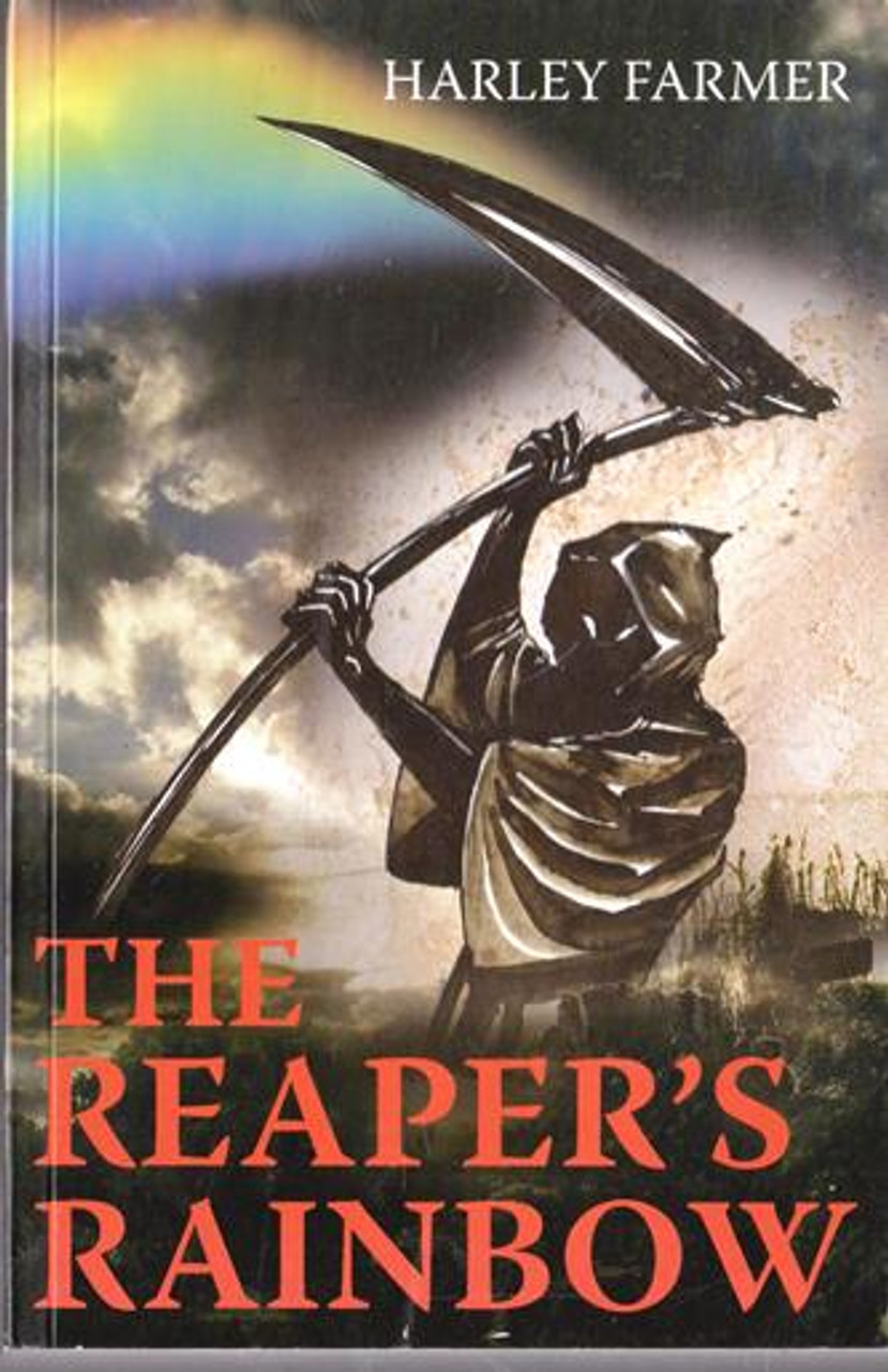 Harley Farmer / The Reaper's Rainbow