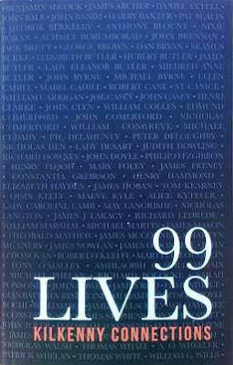 Donal Cadogan - 99 Lives : Kilkenny Connections - PB - BRAND NEW - SIGNED