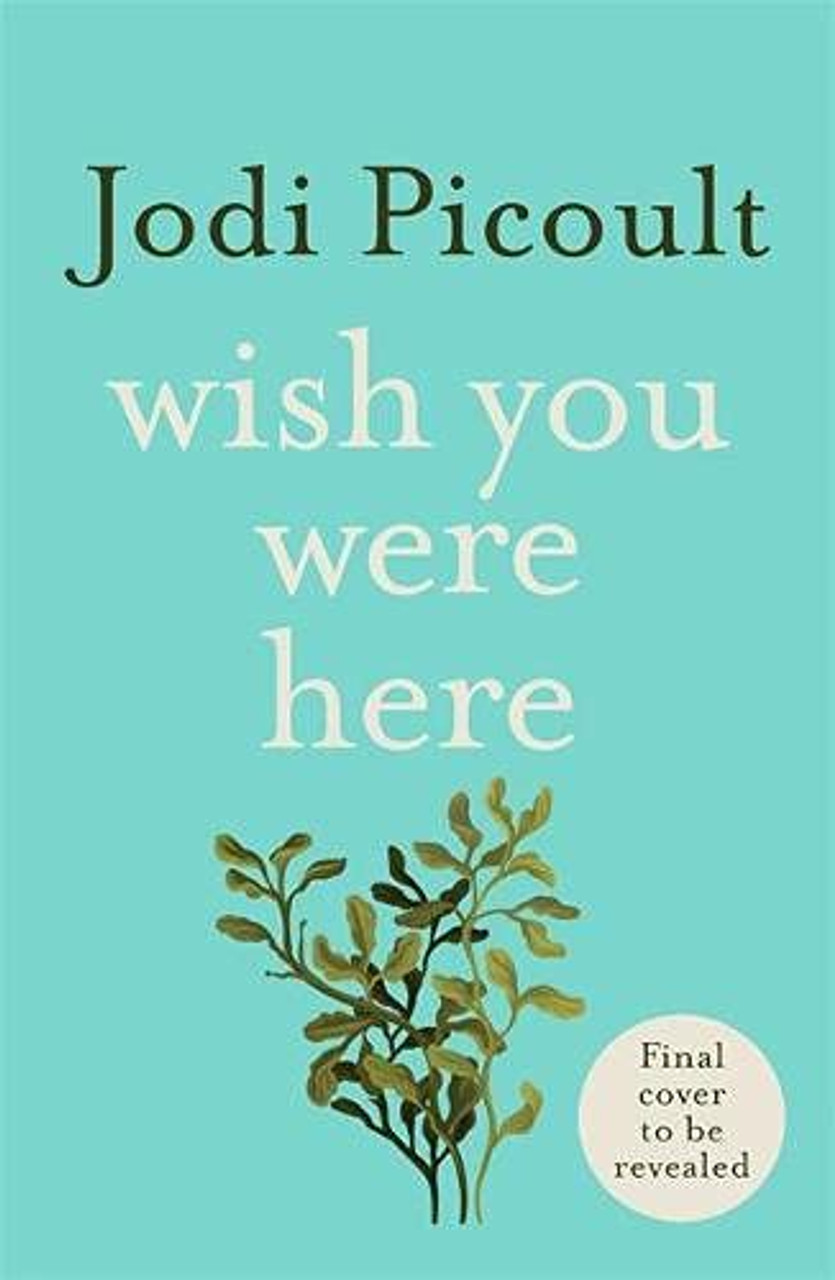 Jodi Picoult / Wish You Were Here (Hardback)