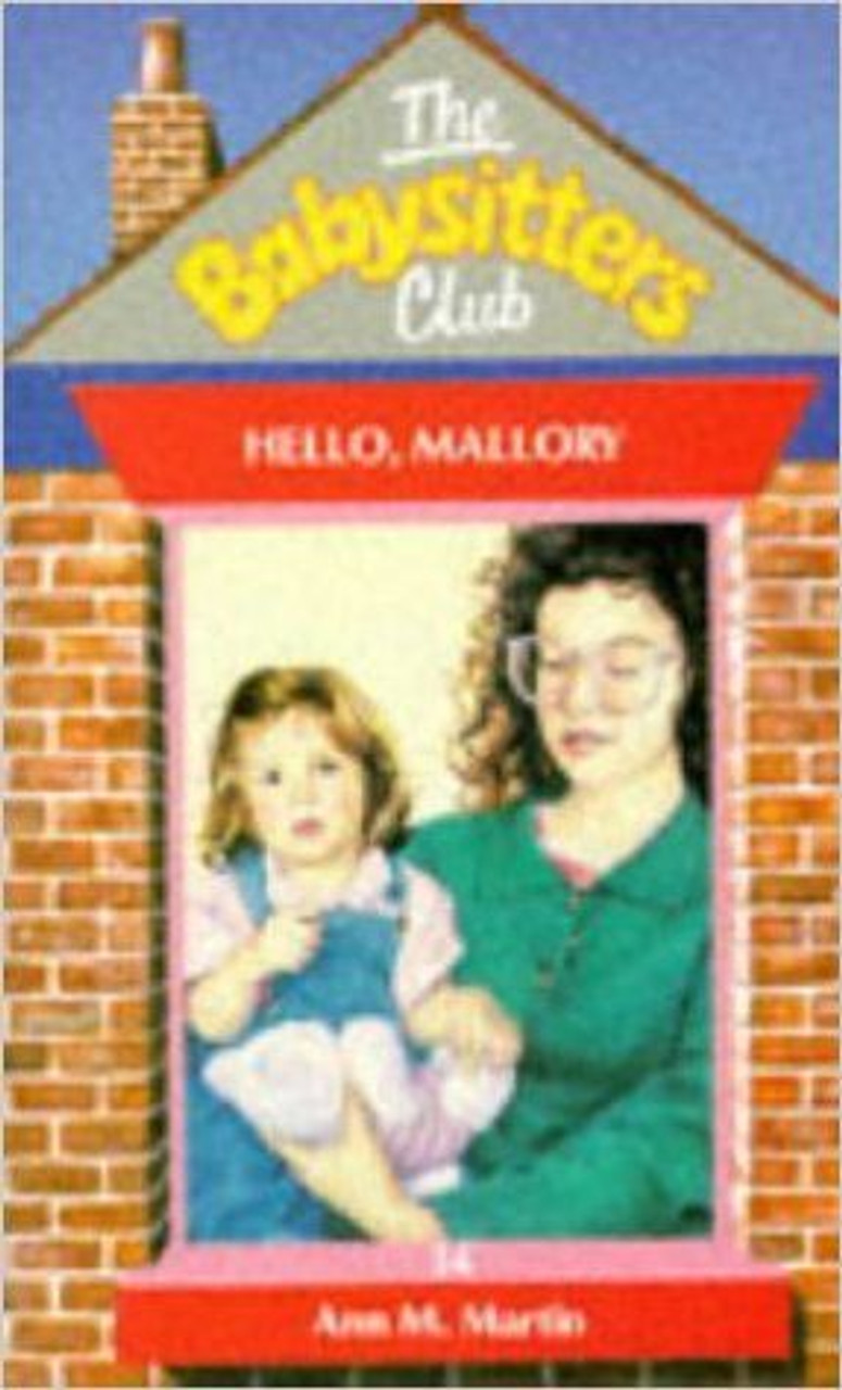Ann M. Martin / The Babysitters Club: Hello, Mallory Ann M. Martin / The Babysitters Club: Hello, Mallory